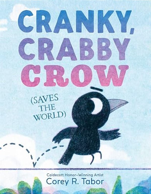 Cranky, Crabby Crow (Saves The World)-..