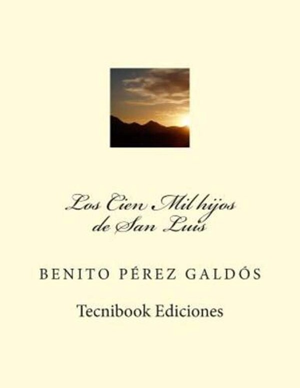 Los Cien Mil Hijos De San Luis-..