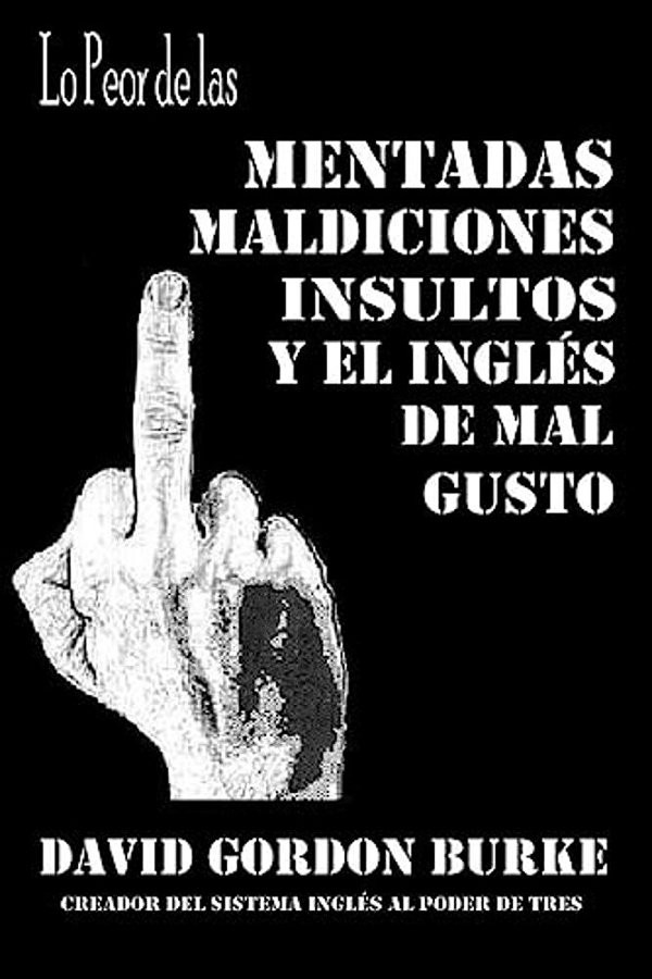 Lo Peor De Las Mentadas, Maldiciones, Insultos Y El Ingles De Mal Gusto-..