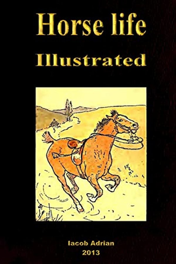 Horse Life Illustrated-..