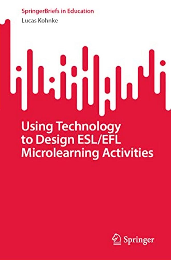 Using Technology To Design Esl/Efl Microlearning Activities-..