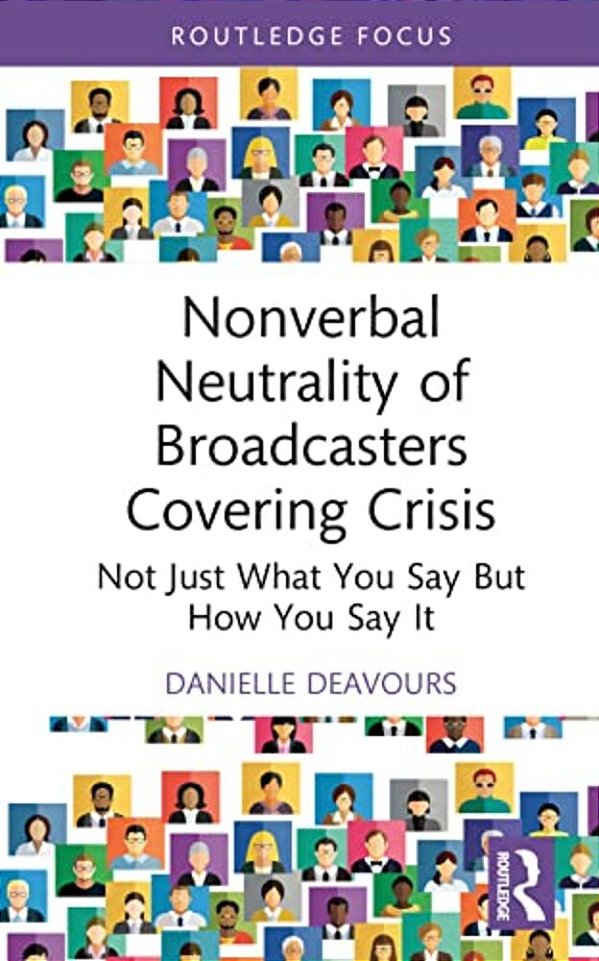 Nonverbal Neutrality Of Broadcasters Covering Crisis: Not Just What You Say But How You Say It-..