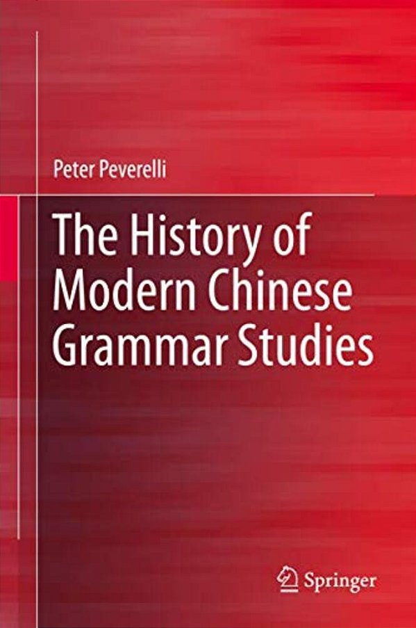 The History Of Modern Chinese Grammar Studies-..