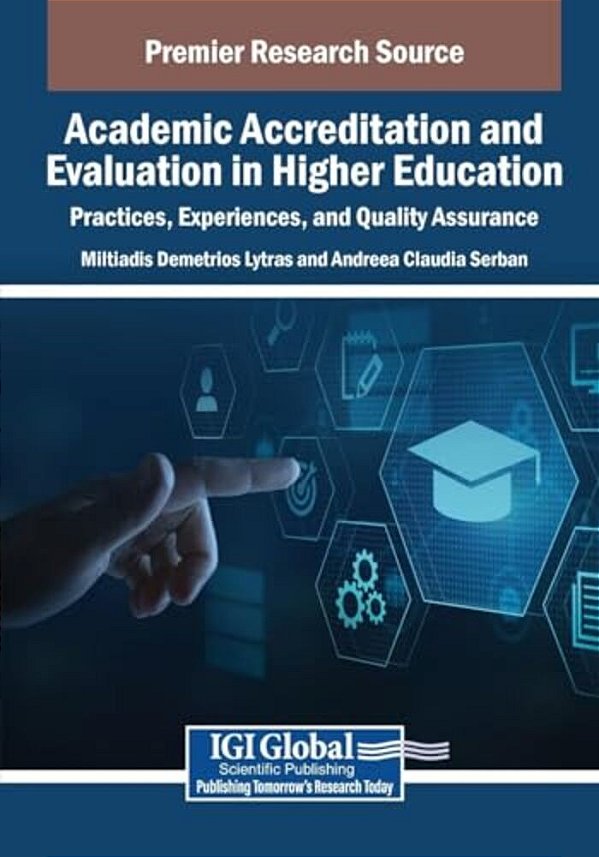 Academic Accreditation And Evaluation In Higher Education: Practices, Experiences, And Quality Assurance-..