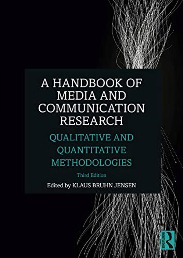 A Handbook Of Media And Communication Research: Qualitative And Quantitative Methodologies-..