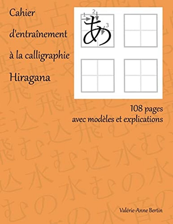 Cahier D'Entraînement À La Calligraphie Hiragana-..