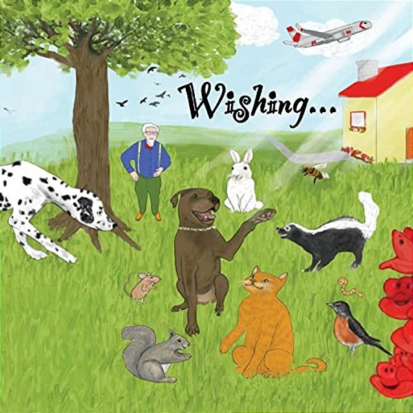 Wishing: When You Wish With All Your Might, You'd Better Make Sure You Get It Right! If You Wish Upon A Star... You Might Be Happier The Way You Are.. -..