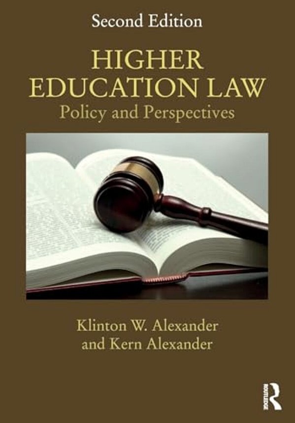 Higher Education Law: Policy And Perspectives-..