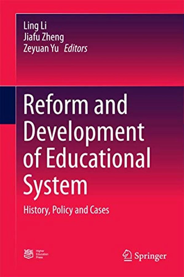 Reform And Development Of Educational System: History, Policy And Cases-..