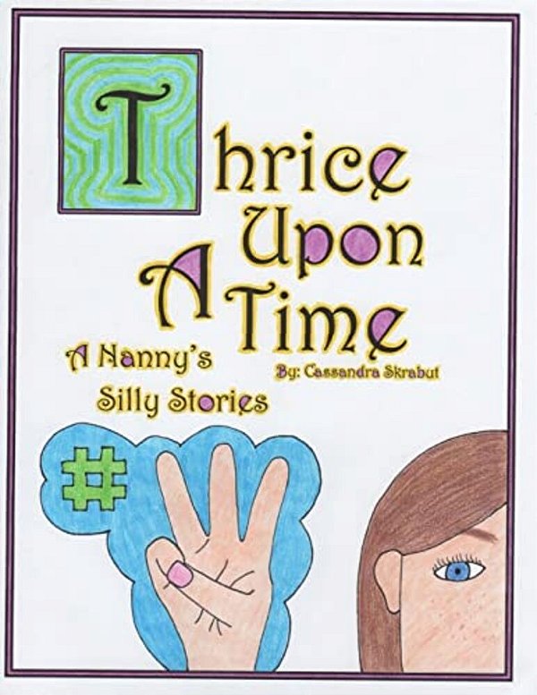 Thrice Upon A Time: A Nanny's Silly Stories-..