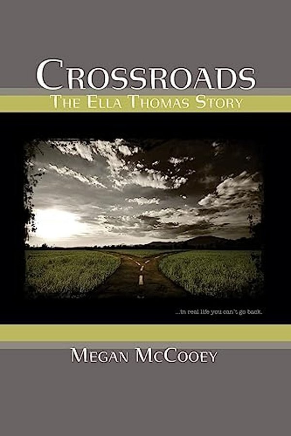 Crossroads: The Ella Thomas Story-..