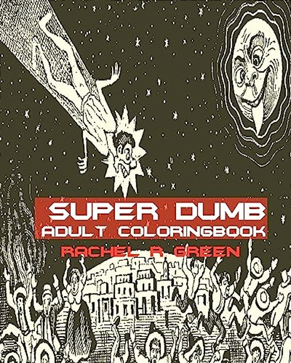 Super Dumb Adult Coloring Book-..
