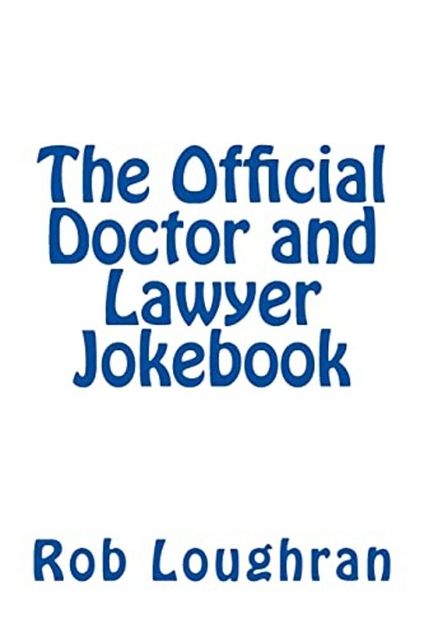 The Official Doctor And Lawyer Jokebook-..