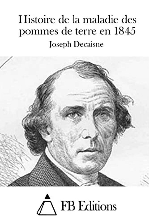 Histoire De La Maladie Des Pommes De Terre En 1845-..