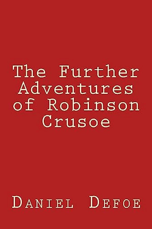 The Further Adventures Of Robinson Crusoe-..