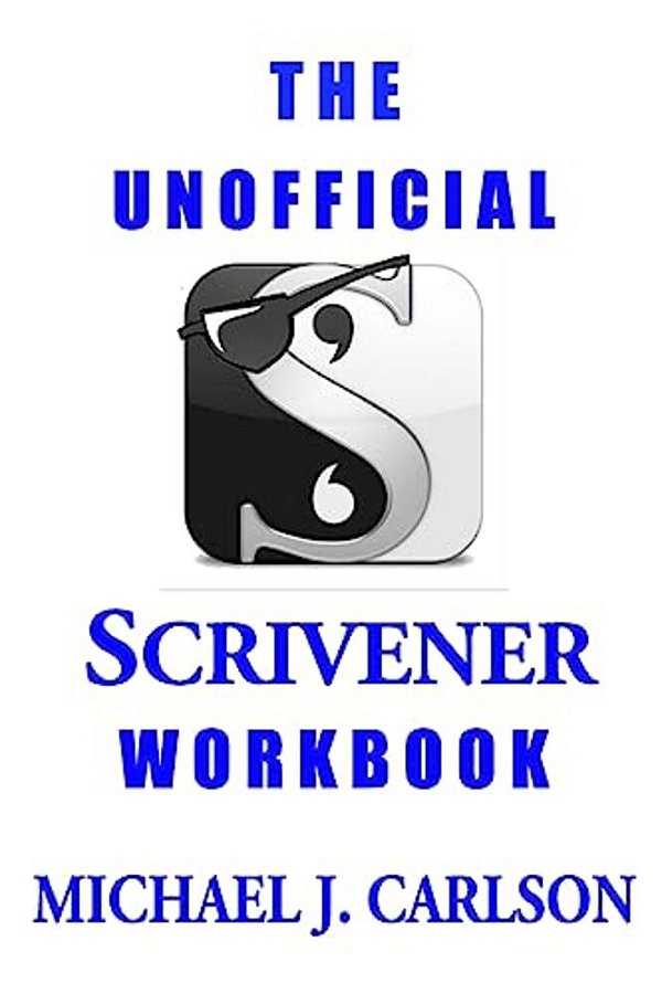 The Unofficial Scrivener Workbook-..