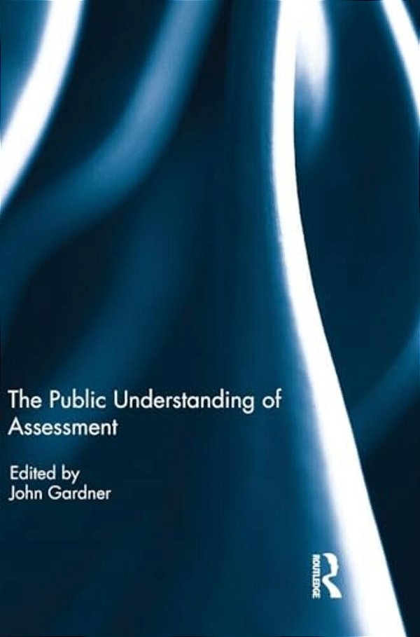 The Public Understanding Of Assessment-..