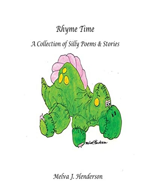 Rhyme Time: A Collection Of Silly Poems And Stories-..