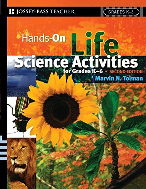 Hands-On Life Science Activities For Grades K-6-..