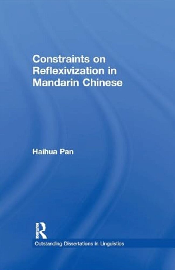 Constraints On Reflexivization In Mandarin Chinese-..