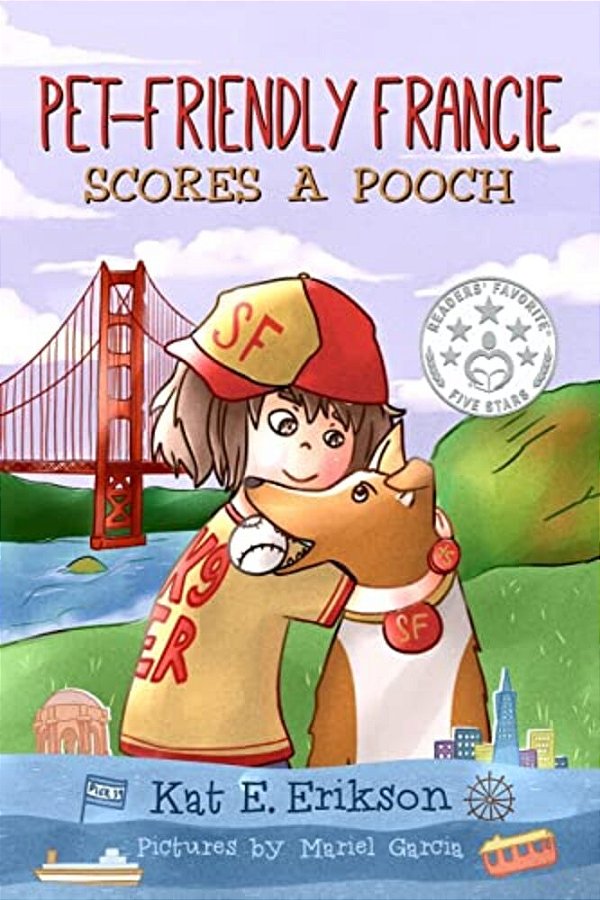 Pet-Friendly Francie Scores A Pooch: (A Children's Animal Story About A Girl And Her Rescue Dog)-..