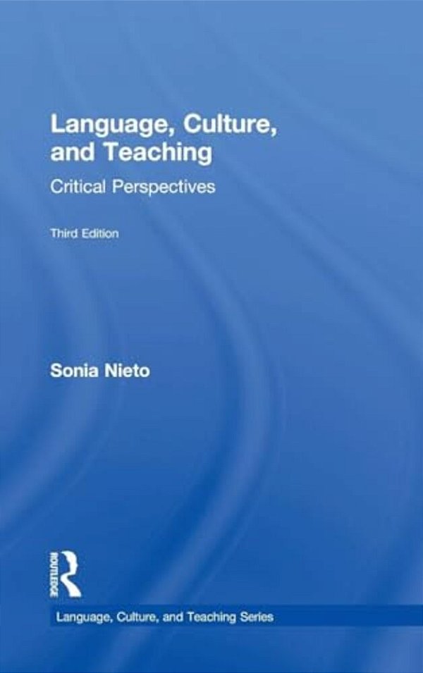Language, Culture, And Teaching: Critical Perspectives-..
