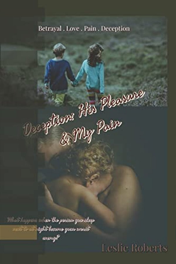 Deception: His Pleasure & My Pain-..