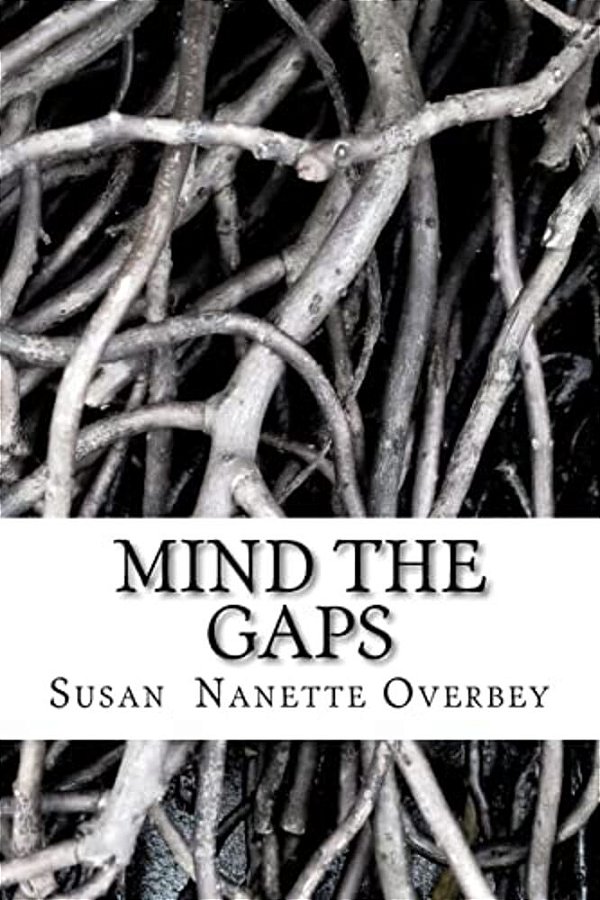 Mind The Gaps: A Two-Act Play-..