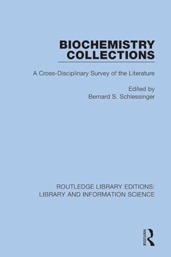 Biochemistry Collections: A Cross-Disciplinary Survey Of The Literature-..