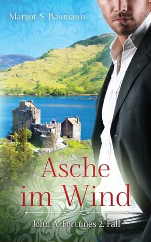 Asche Im Wind: John A. Fortunes 2. Fall-..