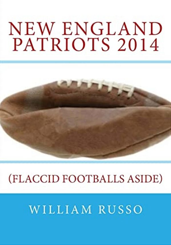 New England Patriots 2014: (Flaccid Footballs Aside)-..