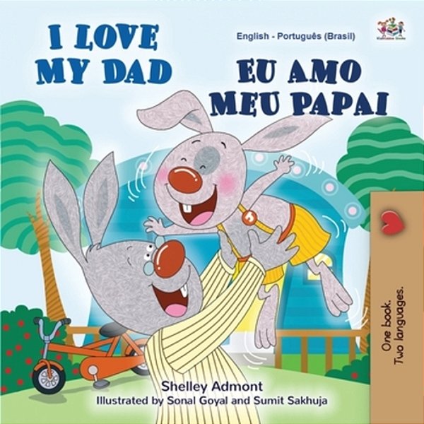I Love My Dad (English Portuguese Bilingual Book For Kids - Brazilian)-..