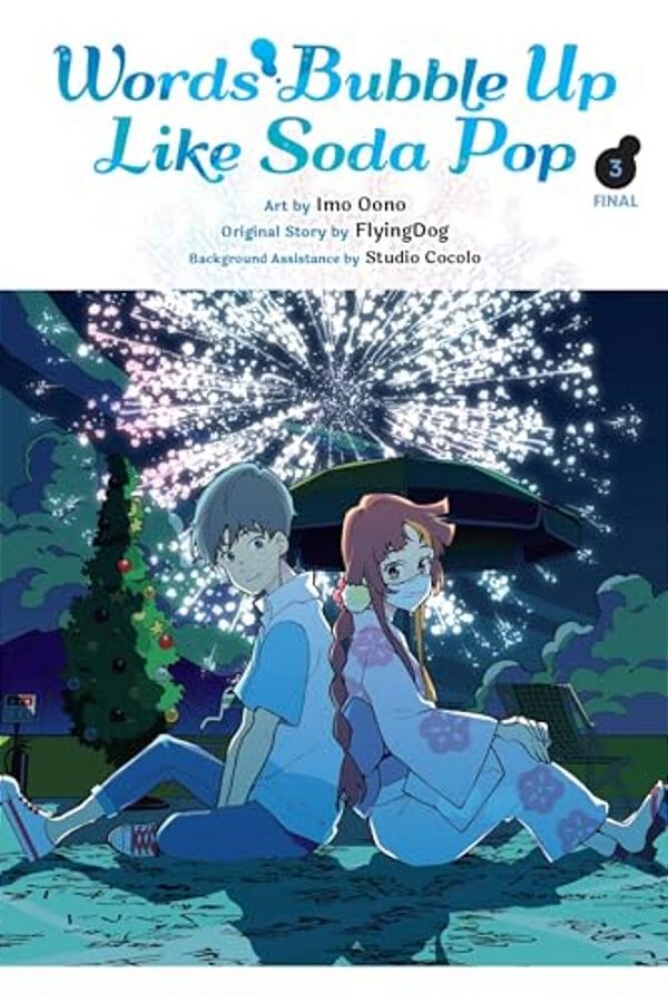 Words Bubble Up Like Soda Pop, Vol. 3 (Manga): Volume 3-..