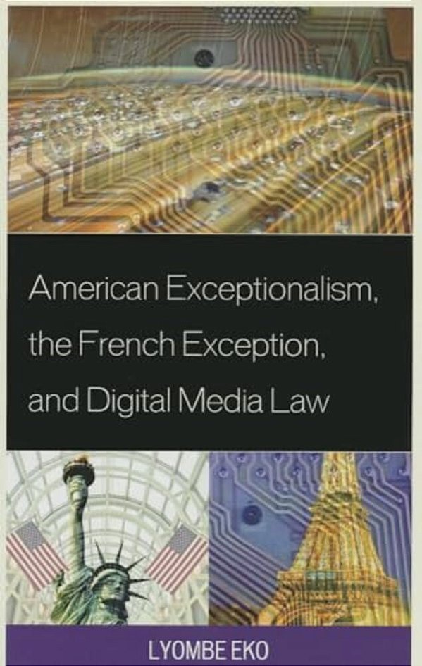 American Exceptionalism, The French Exception, And Digital Media Law-..