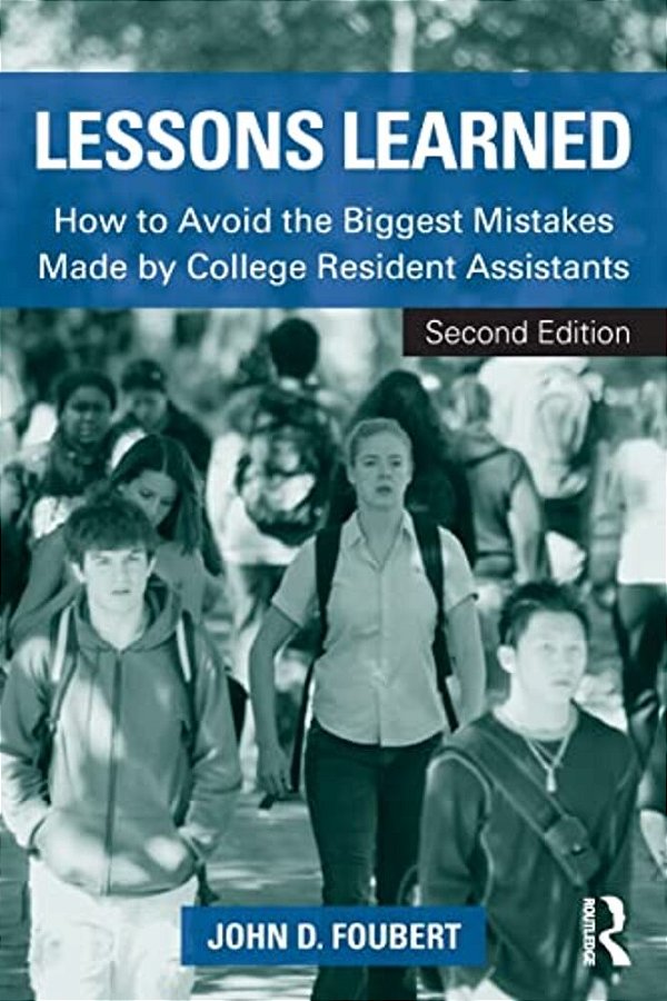 Lessons Learned: How To Avoid The Biggest Mistakes Made By College Resident Assistants-..