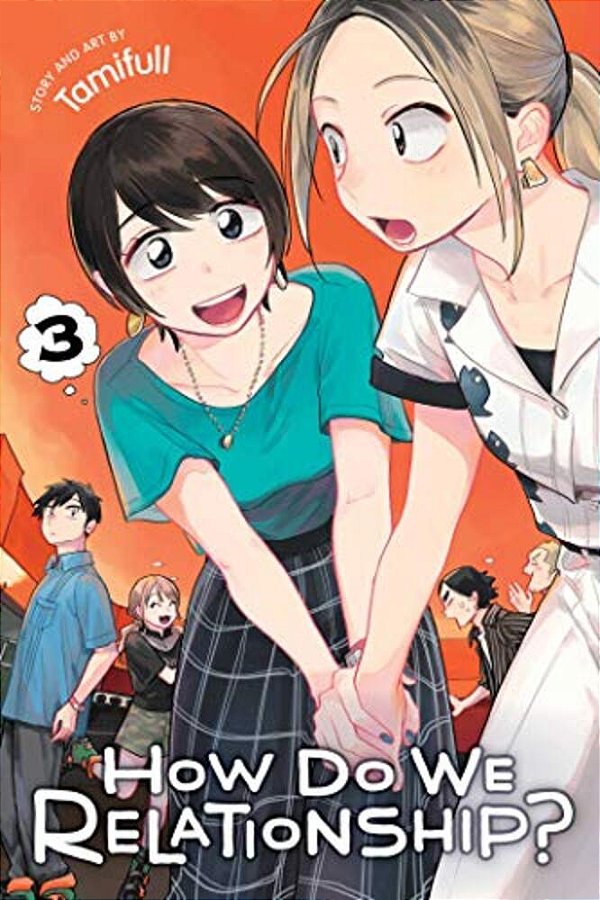 How Do We Relationship?, Vol. 3-..