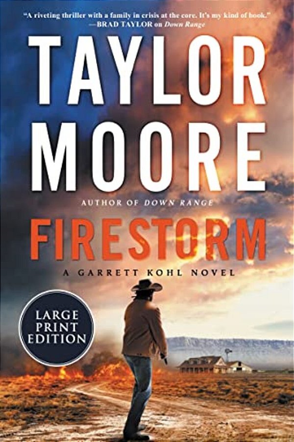 Firestorm: A Garrett Kohl Novel-..