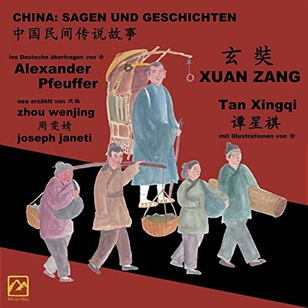 China: Sagen Und Geschichten - Xuan Zang: Zweisprachig Chinesisch-Deutsch-..