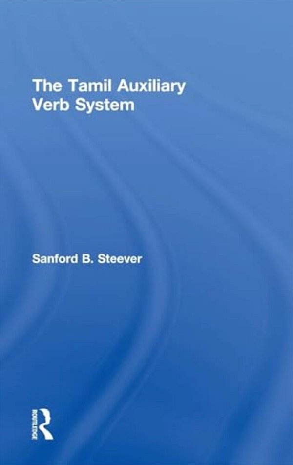 The Tamil Auxiliary Verb System-..