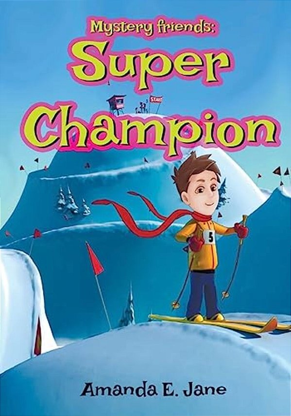 Mystery Friends: Super Champion: Mystery Friends Series Book 2-..
