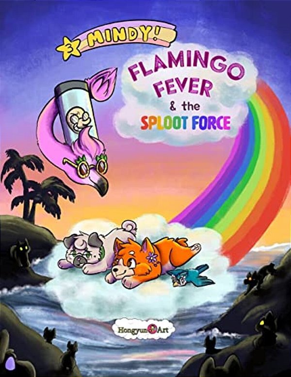 The New Adventures Of Mindy The Corgi: Flamingo Fever And The Sploot Force-..