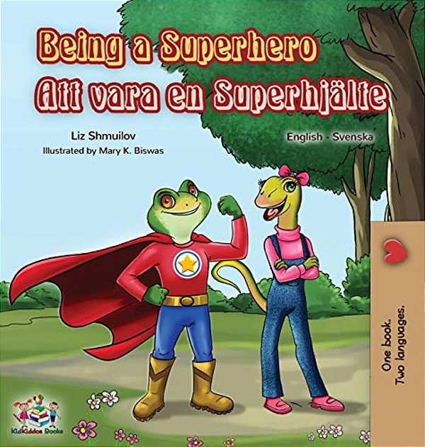Being A Superhero (English Swedish Bilingual Book)-..