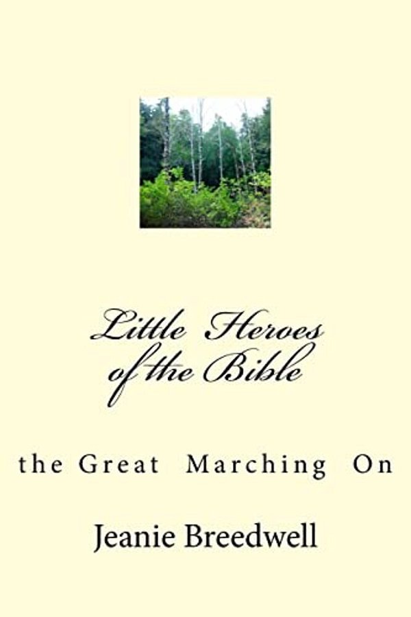 Little Heroes Of The Bible: The Great Marching On-..
