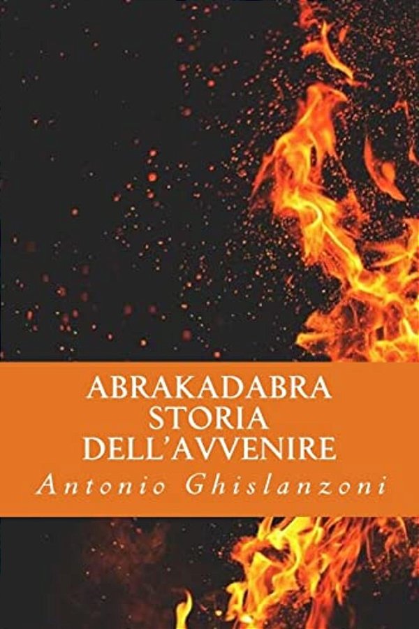 Abrakadabra Storia Dell'Avvenire-..
