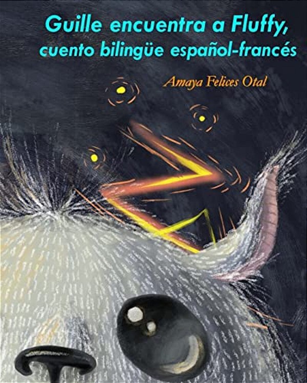 Guille Encuentra A Fluffy, Bilingüe Español-Francés-..
