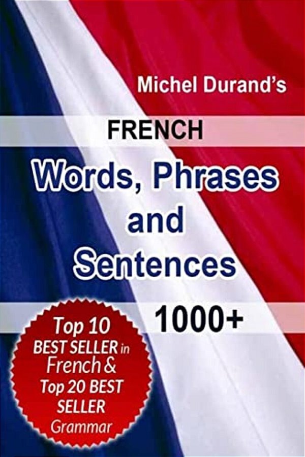French Words, Phrases And Sentences.: 1000+-..