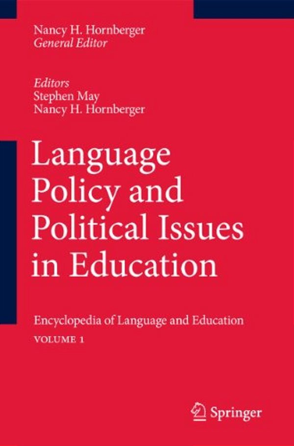 Language Policy And Political Issues In Education: Encyclopedia Of Language And Educationvolume 1-..