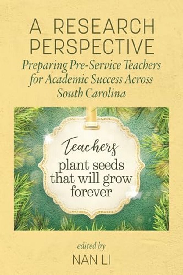 A Research Perspective: Preparing Pre-Service Teachers For Academic Success Across South Carolina-..