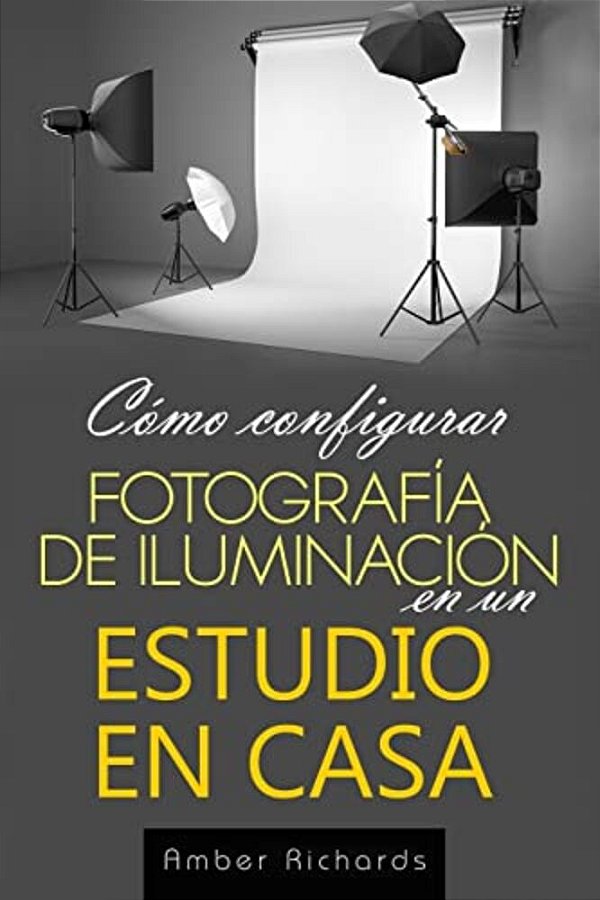 Cómo Configurar Fotografía De Iluminación En Un Estudio En Casa-..