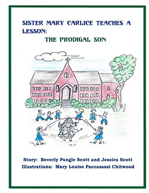 Sister Mary Carlice Teaches A Lesson: The Prodigal Son-..